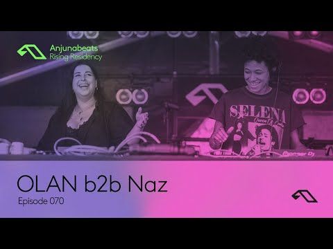 The Anjunabeats Rising Residency 070 with OLAN b2b Naz