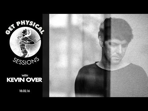 Get Physical Sessions Episode 61 with Kevin Over