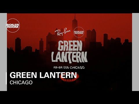 Green Lantern live at Ray-Ban x Boiler Room 008 in Chicago
