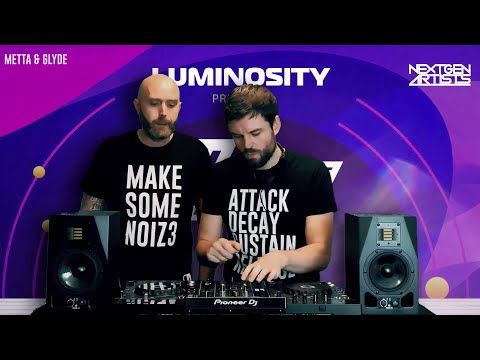 Luminosity presents: Metta & Glyde exclusive 2 hour set!