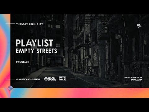 PATTERNS #EMPTYSTREETS PLAYLIST by GULLEN.