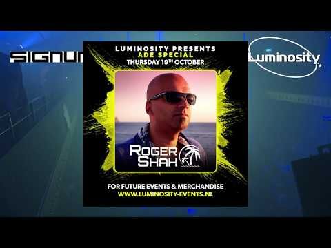 Roger Shah @ Luminosity ADE Special 2017