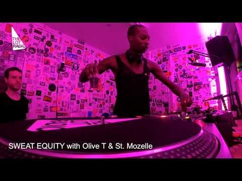 SWEAT EQUITY with Olive T  and St  Mozelle @ The Lot Radio 04 10 2019