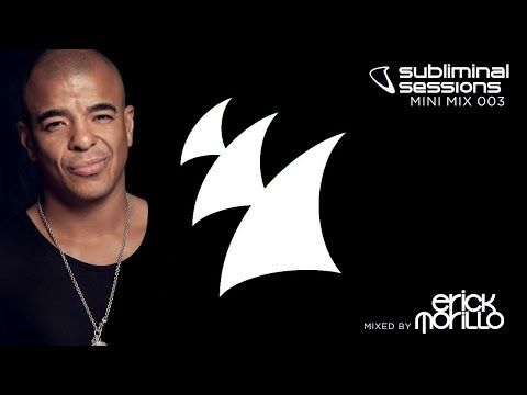 Erick Morillo presents Subliminal Sessions (Mini Mix 003)