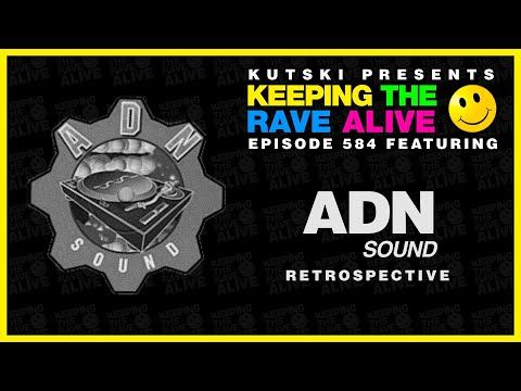 KTRA Episode 584: ADN Sound Retrospective