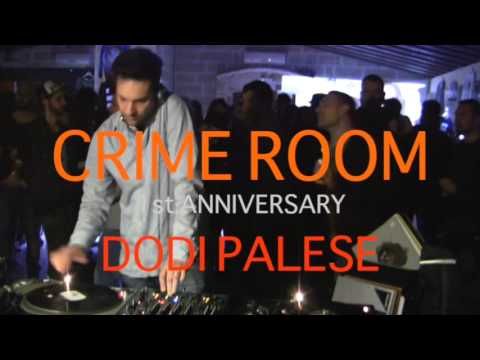Dodi Palese - Crime Room 1st Anniversary