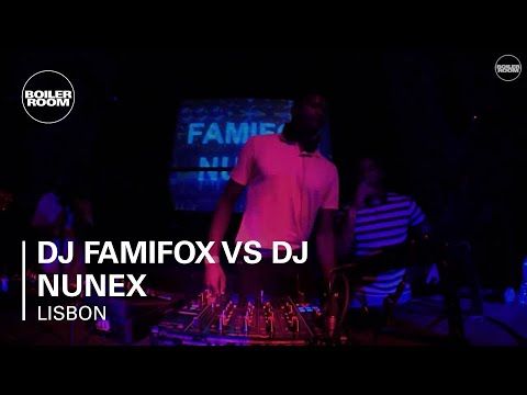 DJ Famifox vs DJ Nunex Boiler Room Lisbon DJ Set