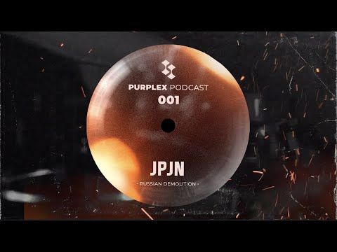 PURPLEX PODCAST 001 - JPJN