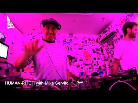 Human Pitch with guest Mike Servito @ The Lot Radio (May 31st 2019)