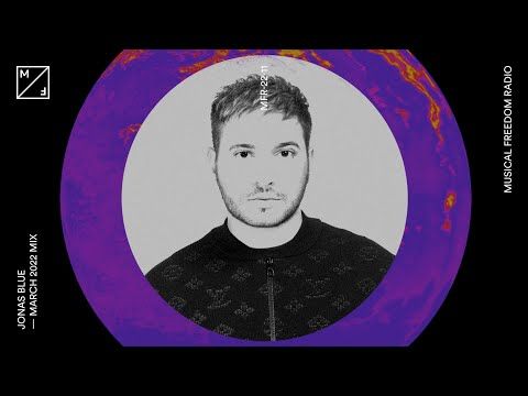 Jonas Blue mixing Diplo, Camelphat, KREAM, and more (Musical Freedom Radio| March)