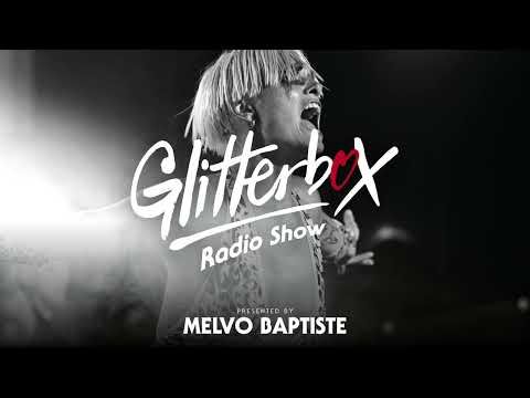Glitterbox Radio Show 287: Presented By Melvo Baptiste