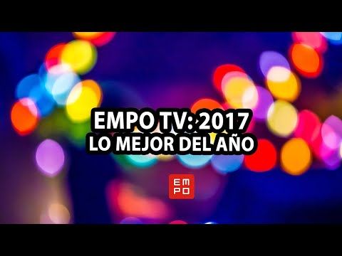 ESTO FUE EMPO TV 2017 | ¡GRACIAS A TODOS! NOS VEMOS EN 2018 🔥*Lo mejor del año