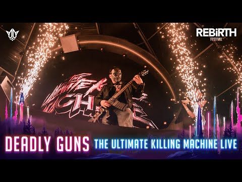 Deadly Guns pres. The Ultimate Killing Machine LIVE @ REBiRTH Festival 2023