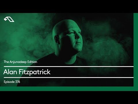 The Anjunadeep Edition 376 with Alan Fitzpatrick