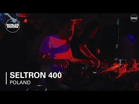 Seltron 400 Boiler Room Poland DJ Set