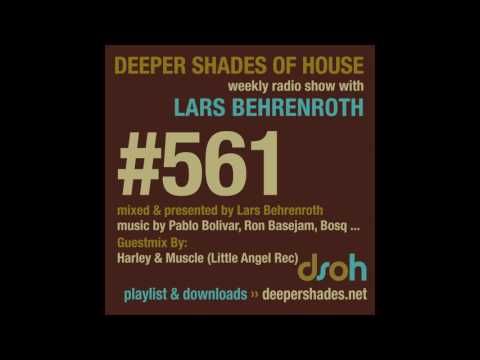 Deeper Shades Of House 561 w/ exclusive guest mix by HARLEY & MUSCLE