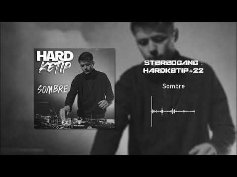 STEREOGANG : HARDKETIP#22 Sombre