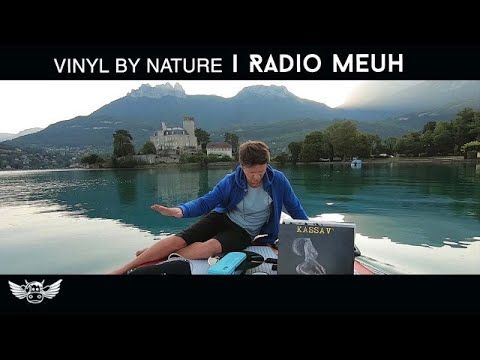 Radio Meuh (Phil) | Vinyl By Nature | Extra Session #4 | Lac d'Annecy