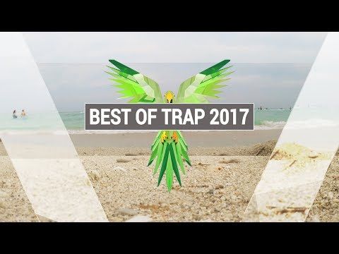 BEST OF TRAP 2017