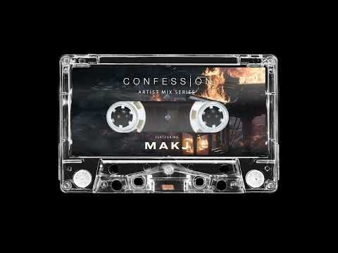 Confession Mix Series 001 Ft. MAKJ