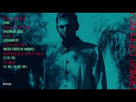 "Midnight Community" Episode #TWO w/ Tristan de Liège (USA) - 07.10.20