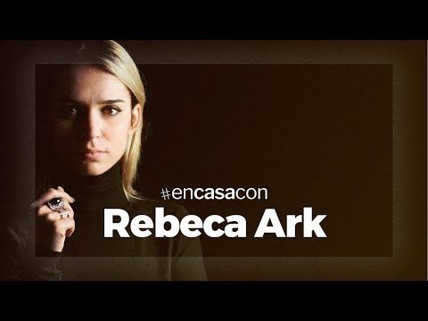 En casa con Rebeca Ark