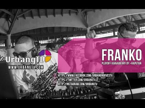 Franko @ Playoff Guavaberry RD by +Rapután