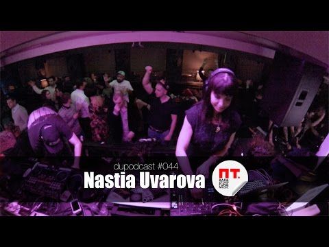 dupodcast #044: NASTIA UVAROVA @ PT. BAR
