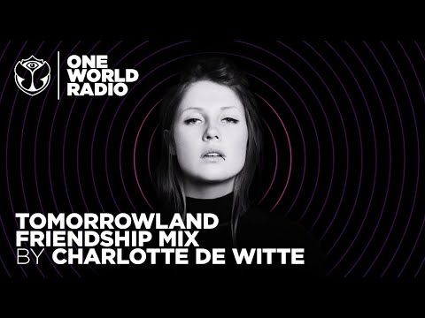 One World Radio - Friendship Mix - Charlotte de Witte
