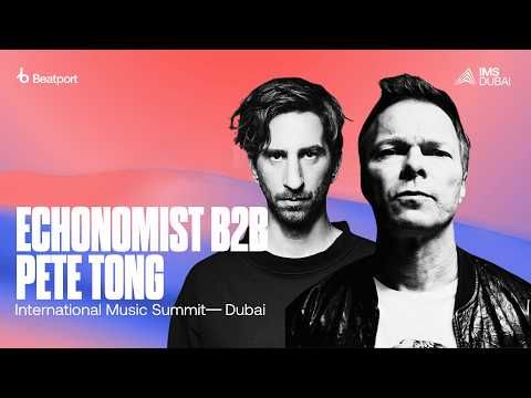 Echonomist B2B Pete Tong DJ Set at IMS Dubai 2024 Closing Party | @beatport live