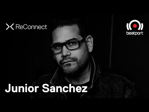 Junior Sanchez DJ set @ ReConnect | Beatport Live