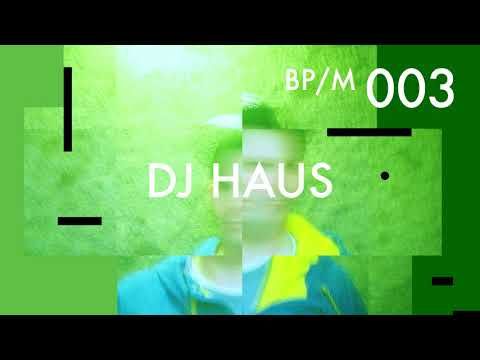 DJ Haus - Beatport Mix 003