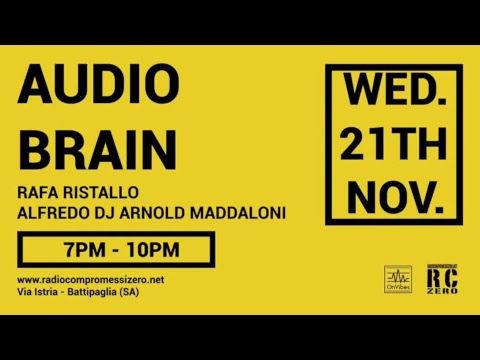 Audiobrain Radio Show #4 w / Rafa Ristallo & Alfredo DjArnold