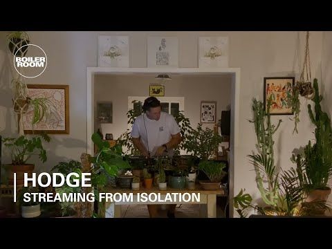 Hodge | Boiler Room: Streaming from Isolation