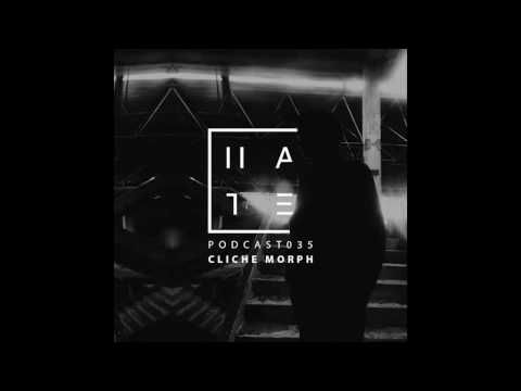 Cliche Morph - HATE Podcast 035 (11 June 2017)