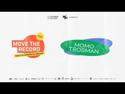 Momo Trosman @  #MoveTheRecord South America Recap by #EstamosFelices & #WeMust