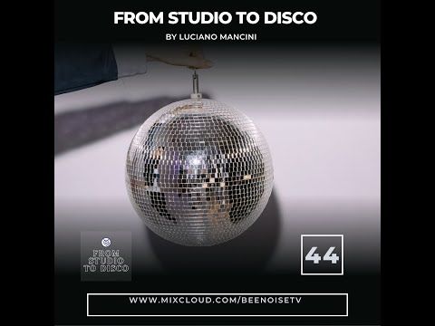 From Studio To Disco ep.44