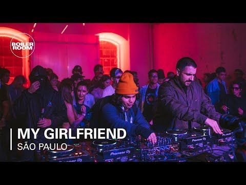 My Girlfriend | Boiler Room Sao Paulo: Mamba Negra