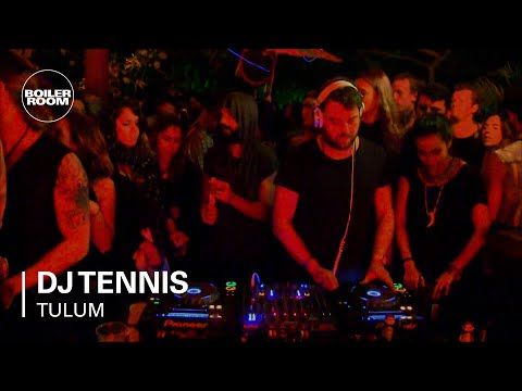 DJ Tennis Boiler Room Tulum DJ Set