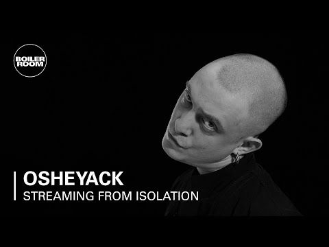 Osheyack | Boiler Room: Streaming from Isolation with SVBKVLT