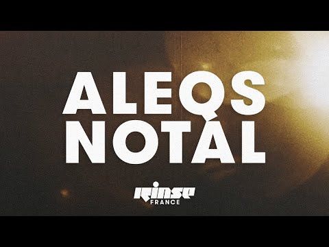 Aleqs Notal (DJ set) - Rinse France