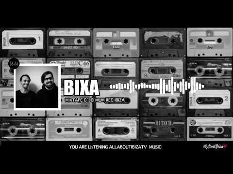 BIXA · MuM Mixtape 01  © www.Allaboutibizatv.net