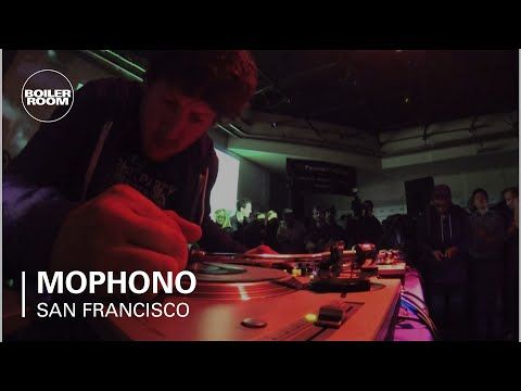 Mophono Boiler Room SF DJ Set