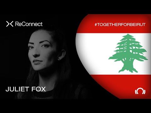 Juliet Fox DJ set - ReConnect: #TogetherForBeirut | Part 1 | @Beatport Live