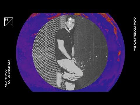 Kiko Franco mixing Gorgon City, Vintage Culture, Bruno Be, and more (Musical Freedom Radio October)