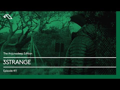 The Anjunadeep Edition 411 with 3STRANGE