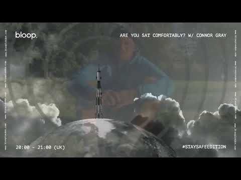 Are You Sat Comfortably? w/ Connor Gray #StaySafeEdition - 7.5.2020