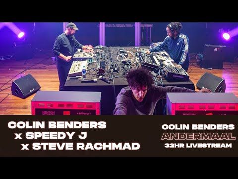 Colin Benders, Speedy J & Steve Rachmad aka Sterac (Live Set) | #Andermaal | TivoliVredenburg (2021)
