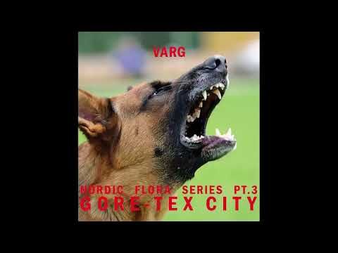 Varg - Nordic Flora Series Pt. 3: Gore​-​Tex City [NE39] (Full Album)