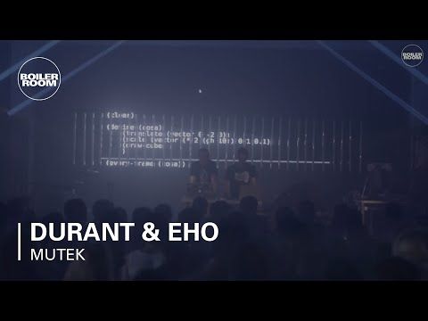 Durant & Eho Boiler Room x  MUTEK MX Live Set